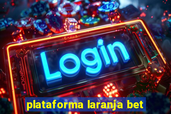 plataforma laranja bet